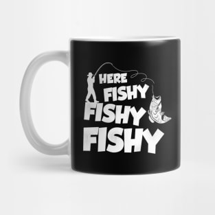 Here Fishy Fishy Fishy Funny Friend Mug